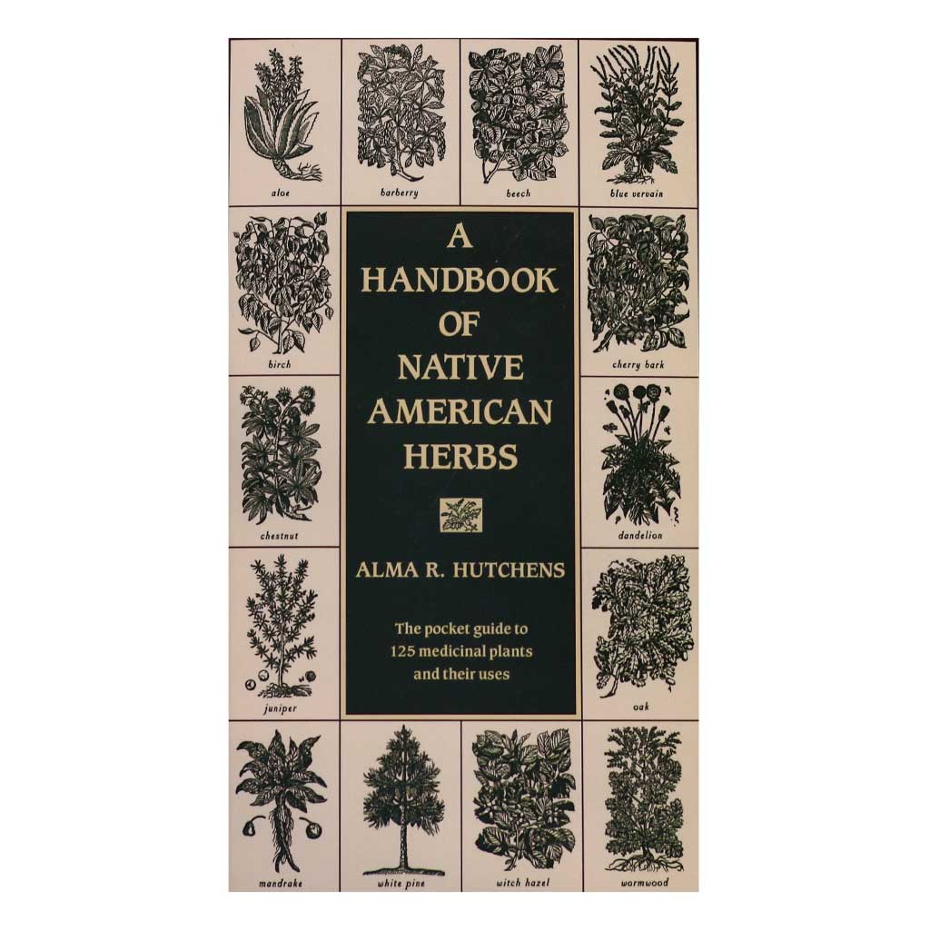 A Handbook of Native American Herbs