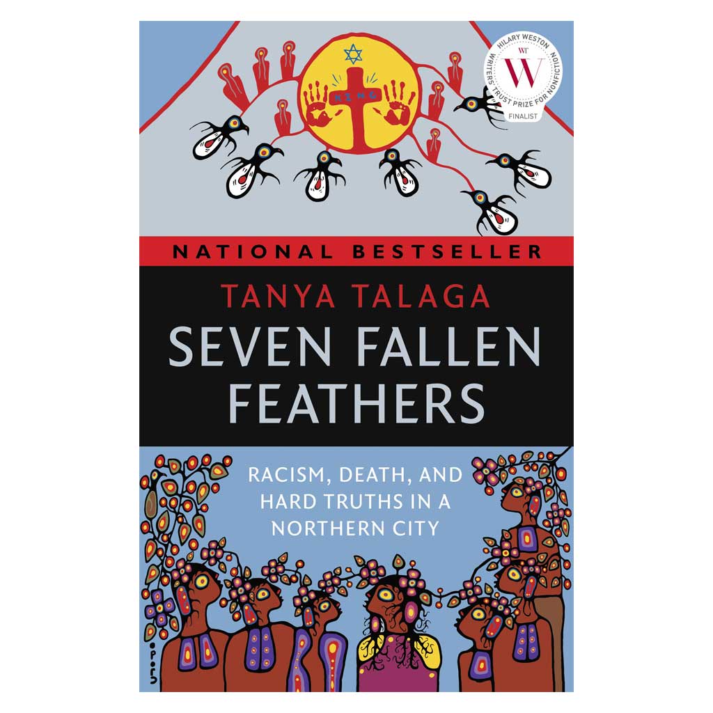 Seven Fallen Feathers: Racism, Death, and Hard Truths in a Northern City